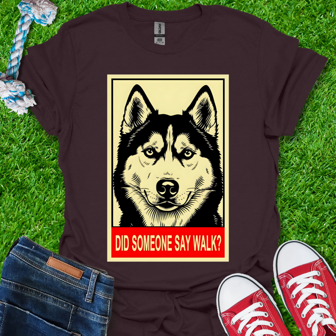 Say Walk T-Shirt