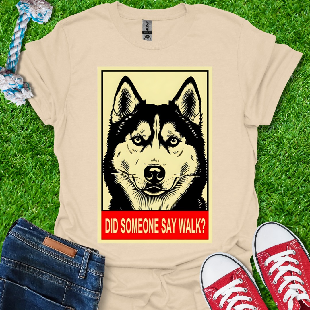 Say Walk T-Shirt