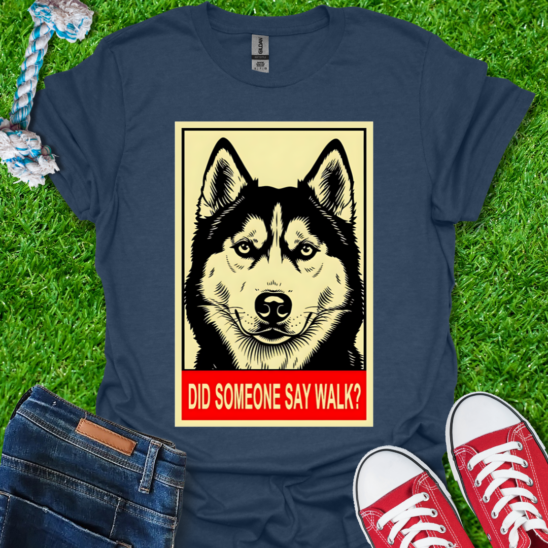 Say Walk T-Shirt