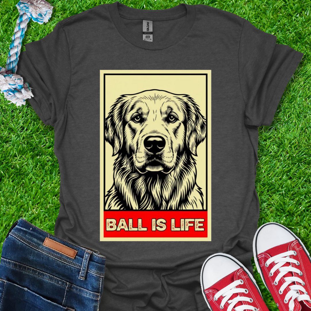Ball is Life T-Shirt