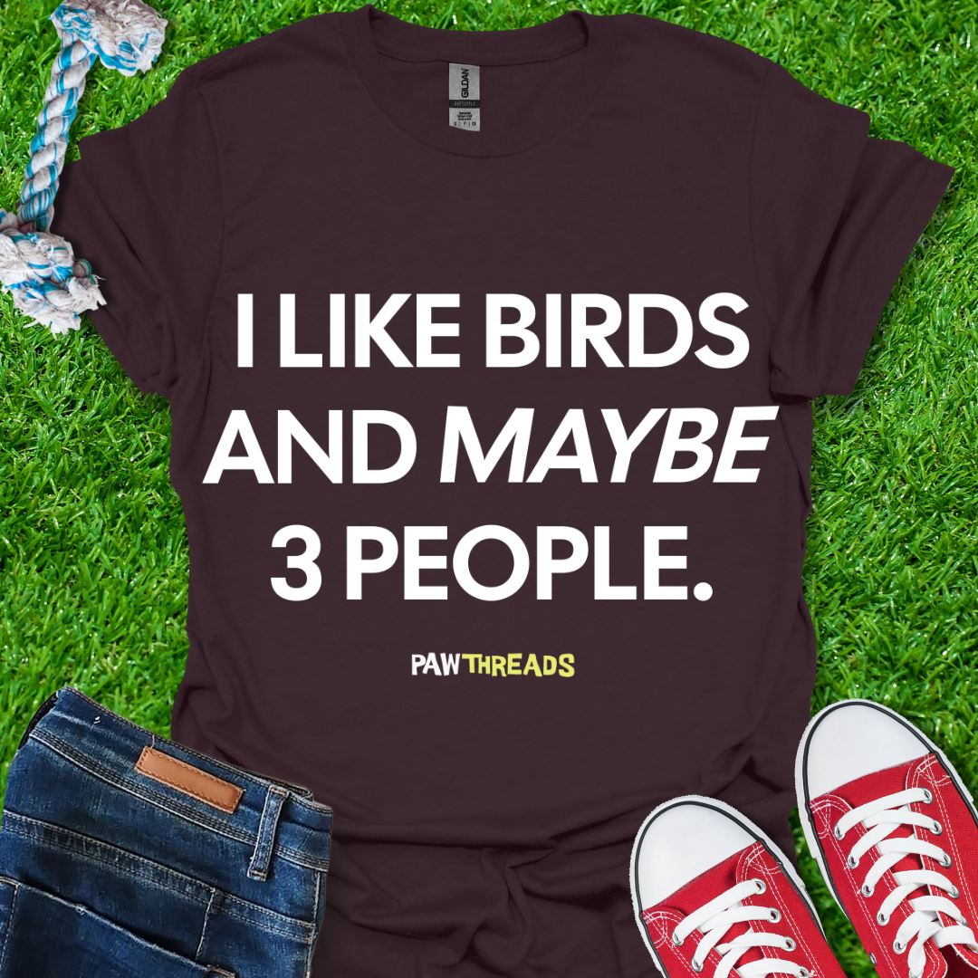 I Like Birds T-Shirt