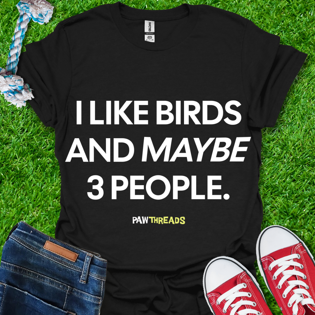 I Like Birds T-Shirt