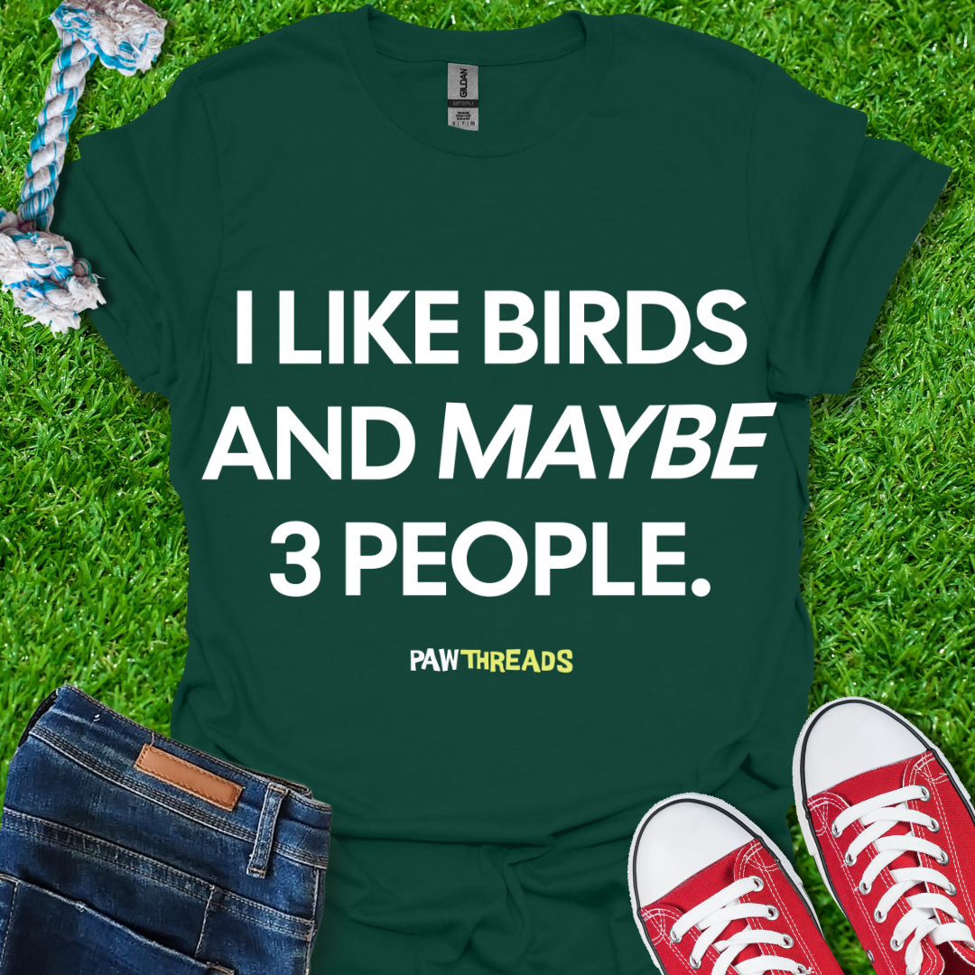 I Like Birds T-Shirt