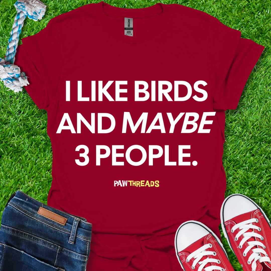 I Like Birds T-Shirt