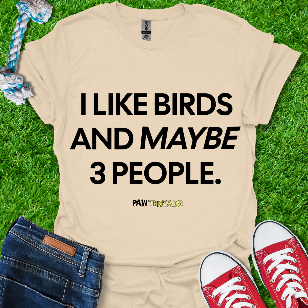I Like Birds T-Shirt