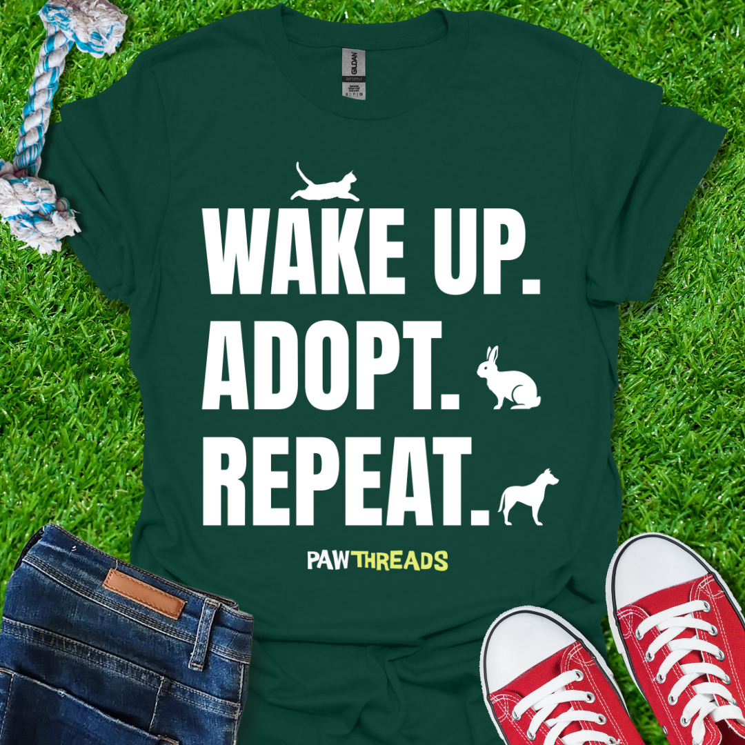Wake up, Adopt T-Shirt