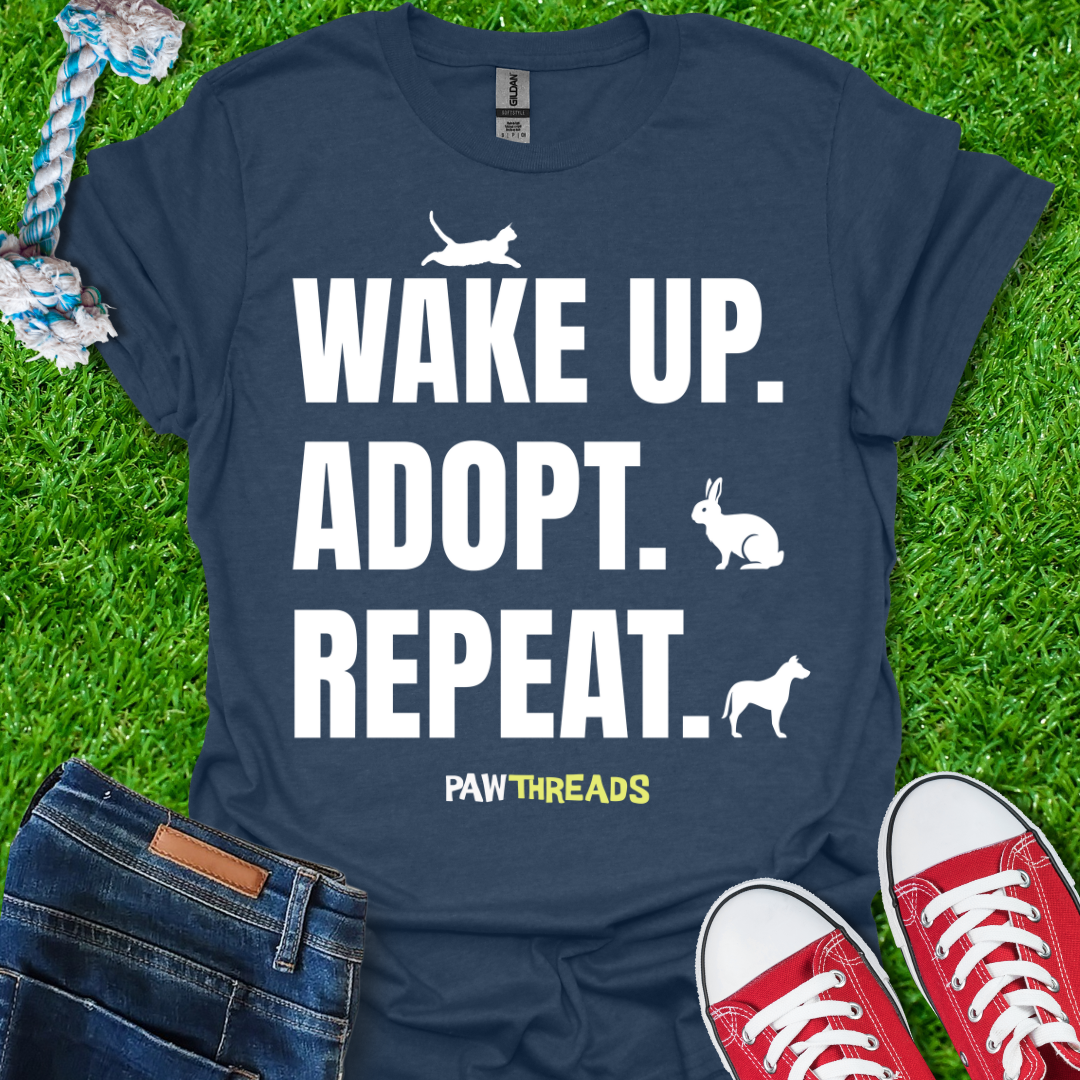 Wake up, Adopt T-Shirt