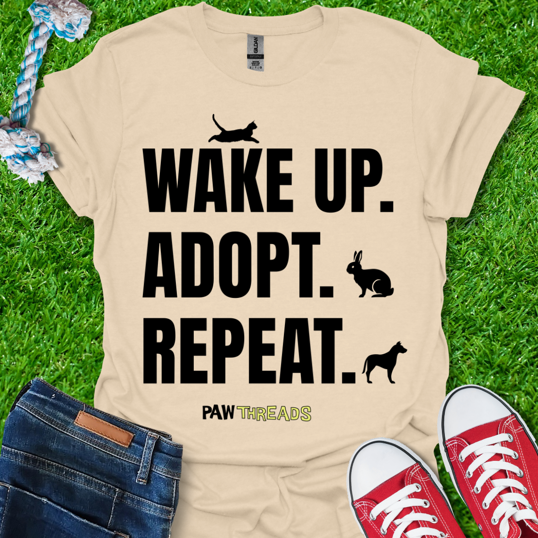 Wake up, Adopt T-Shirt