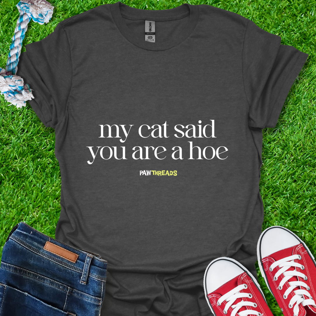 My Cat Said T-Shirt