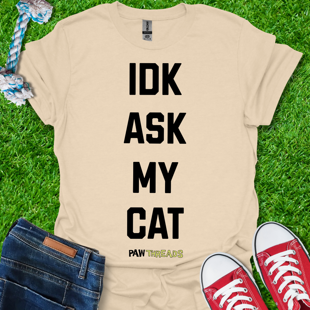 Ask My Cat T-Shirt