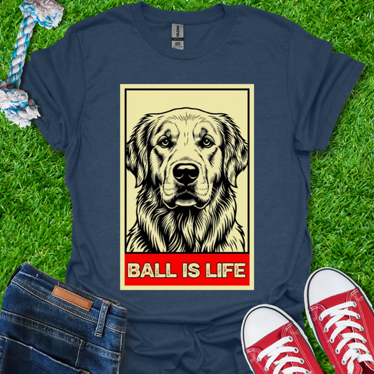 Ball is Life T-Shirt