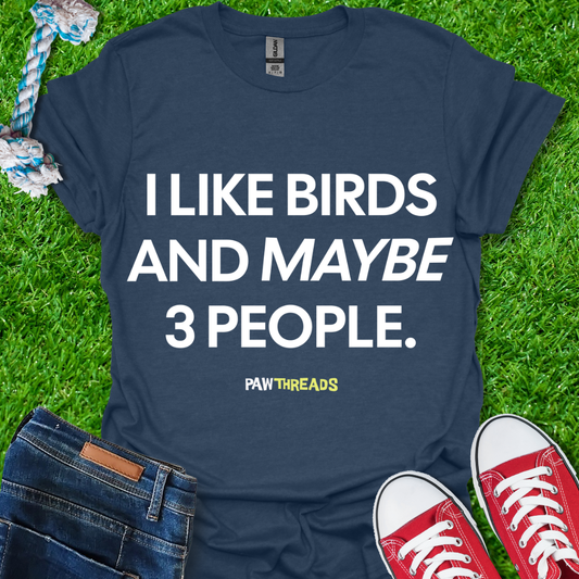 I Like Birds T-Shirt