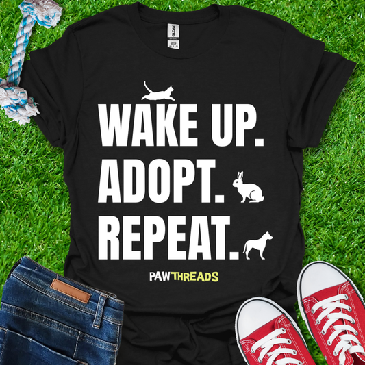 Wake up, Adopt T-Shirt