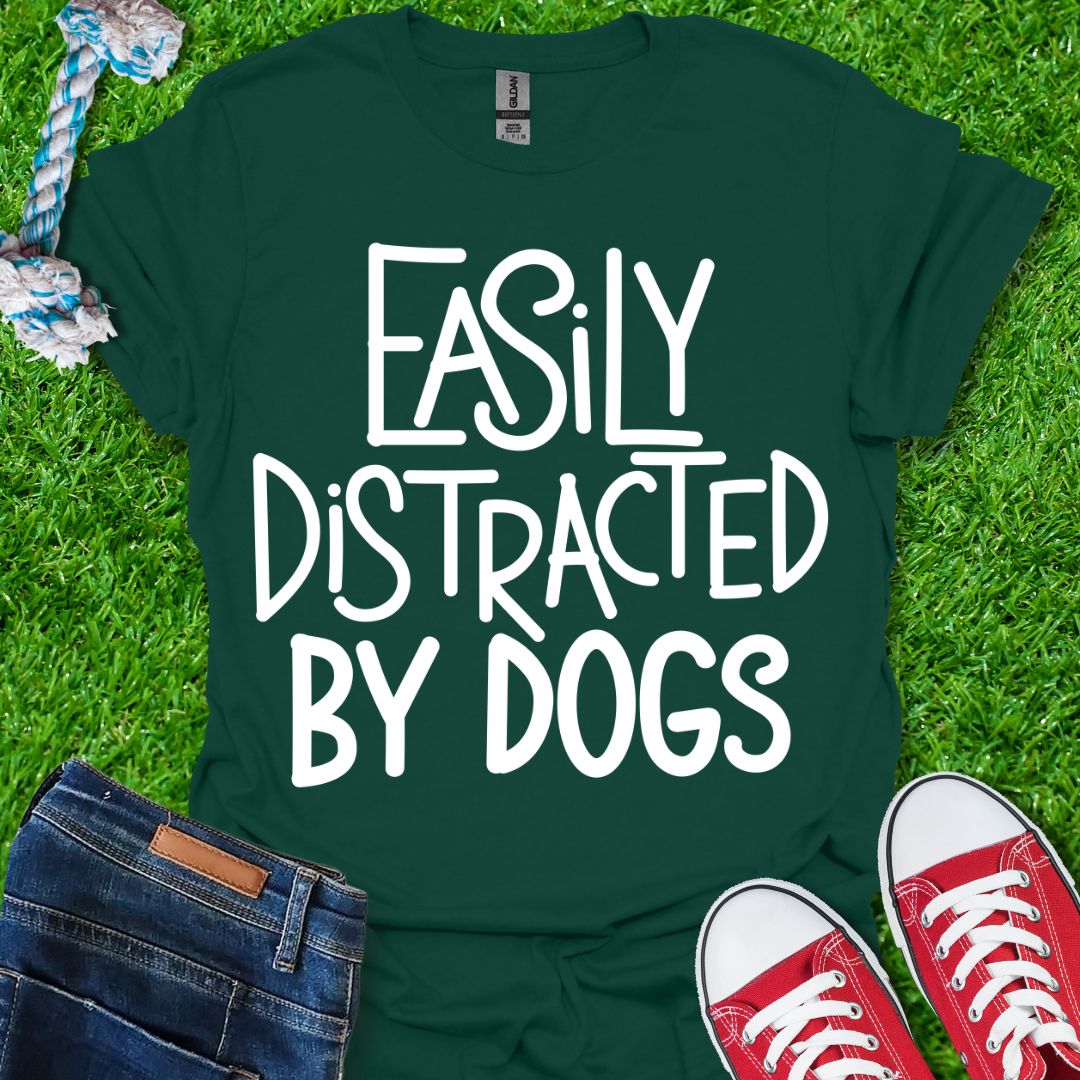 Distracted By Dogs T-Shirt