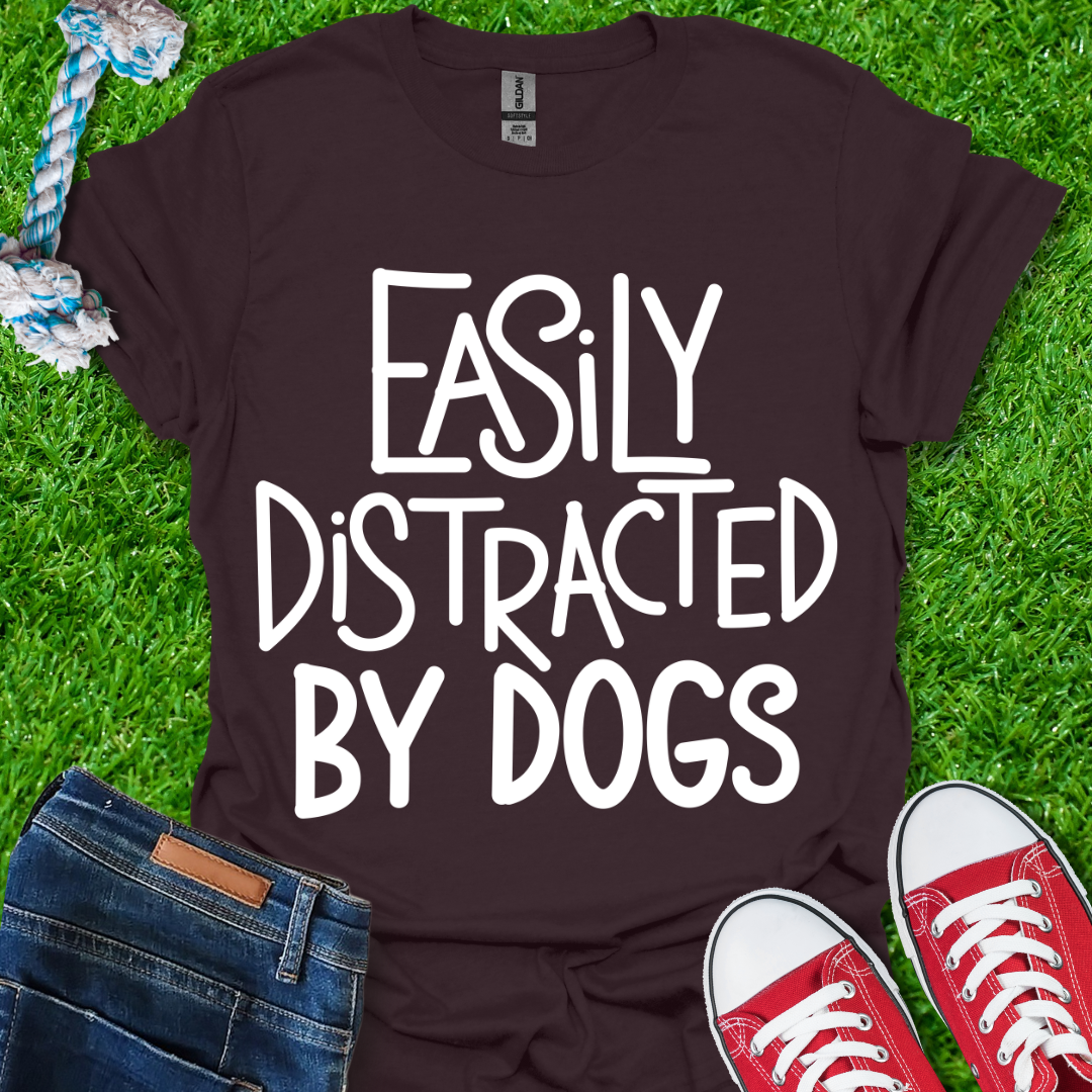 Distracted By Dogs T-Shirt