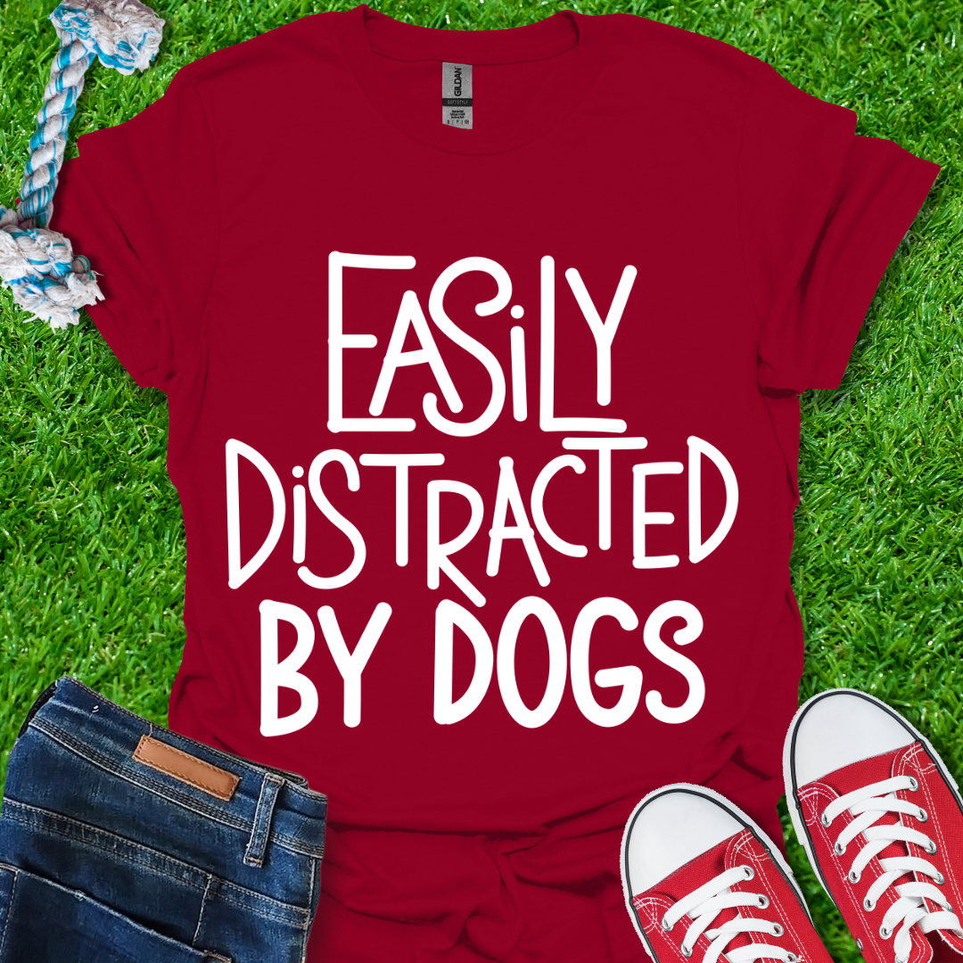Distracted By Dogs T-Shirt