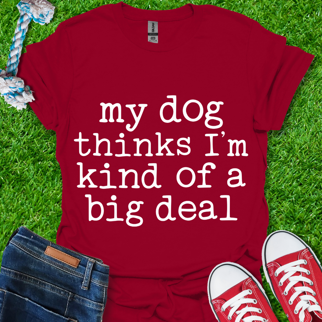 A Big Deal T-Shirt