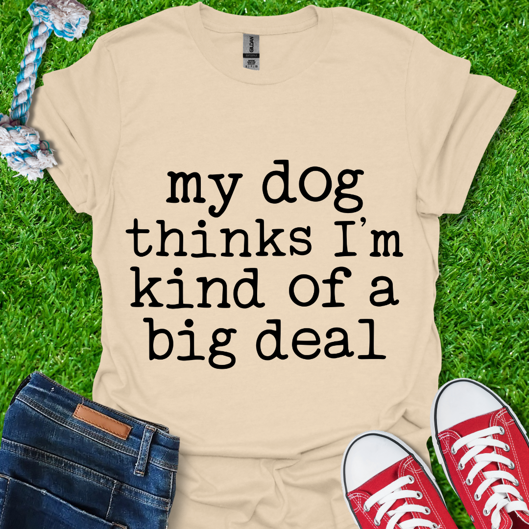 A Big Deal T-Shirt
