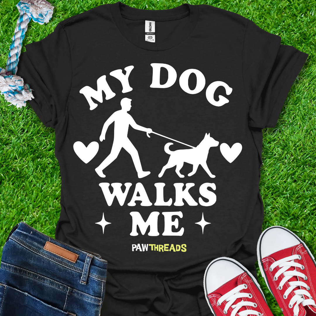 Dog Walks Me T-Shirt