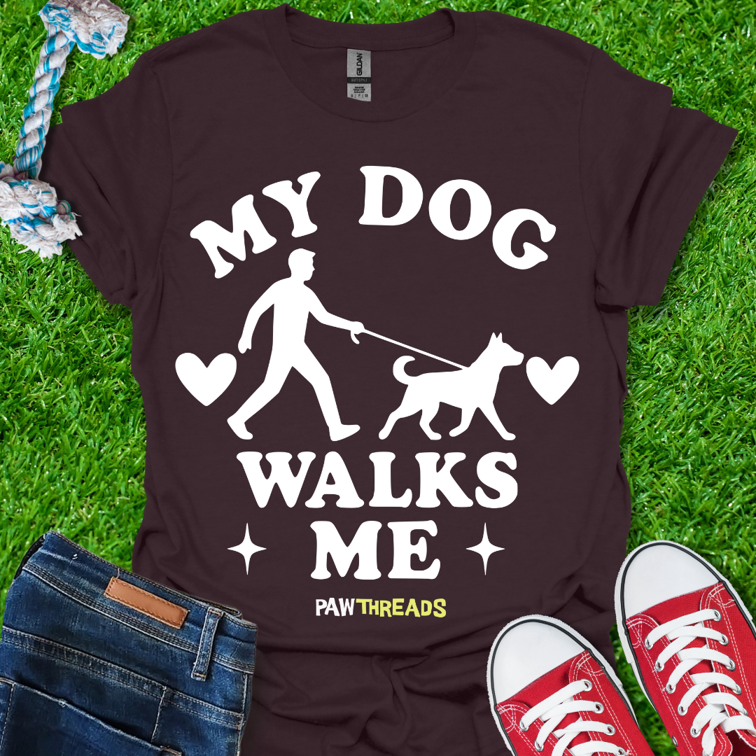 Dog Walks Me T-Shirt