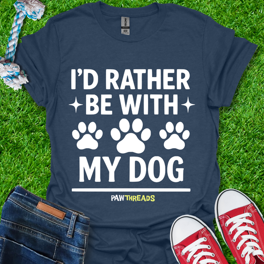 Be With My Dog T-Shirt