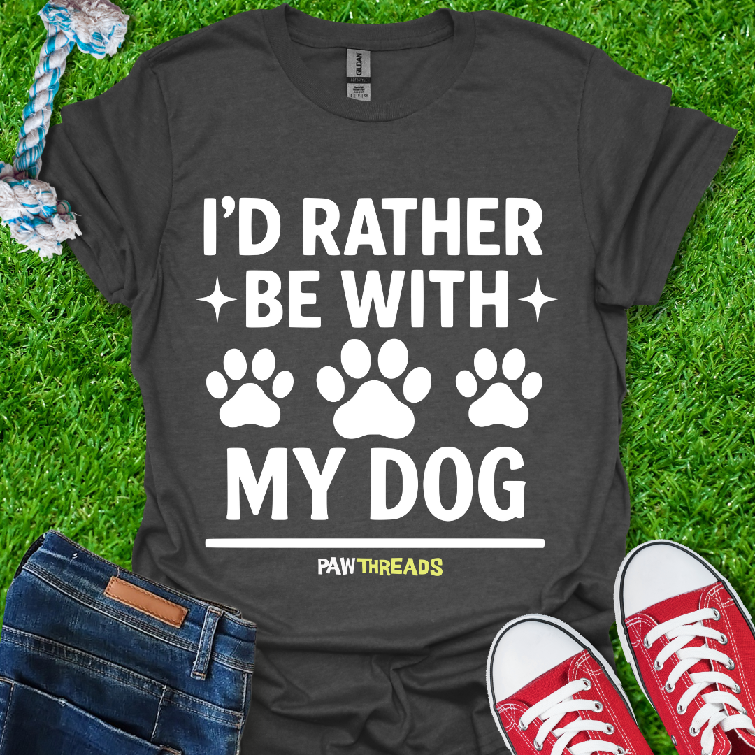 Be With My Dog T-Shirt
