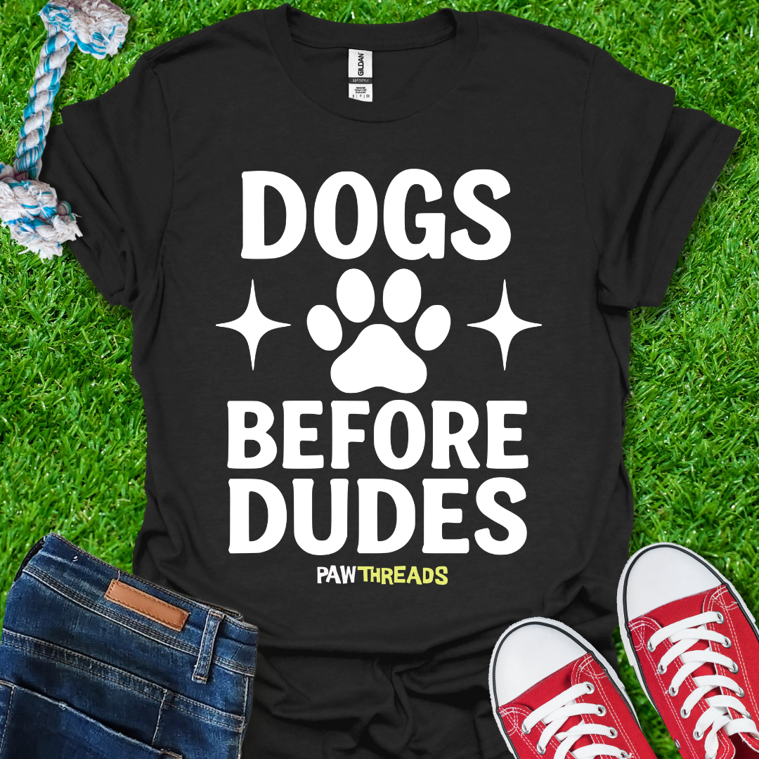 Dogs before Dudes T-Shirt