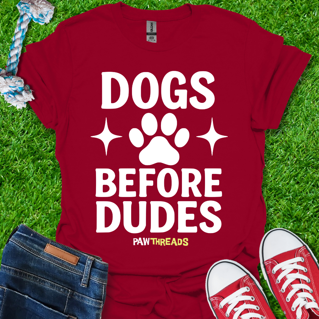 Dogs before Dudes T-Shirt
