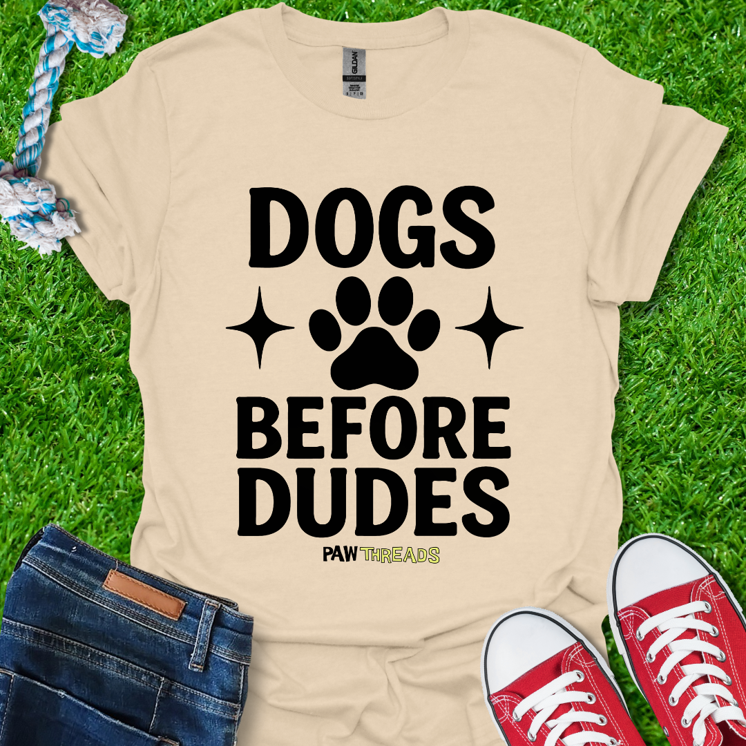 Dogs before Dudes T-Shirt