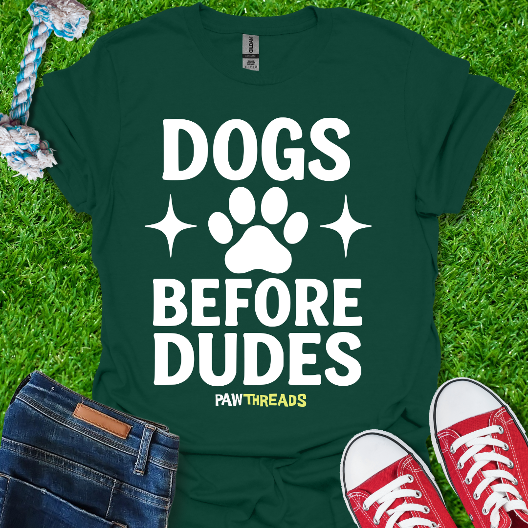 Dogs before Dudes T-Shirt