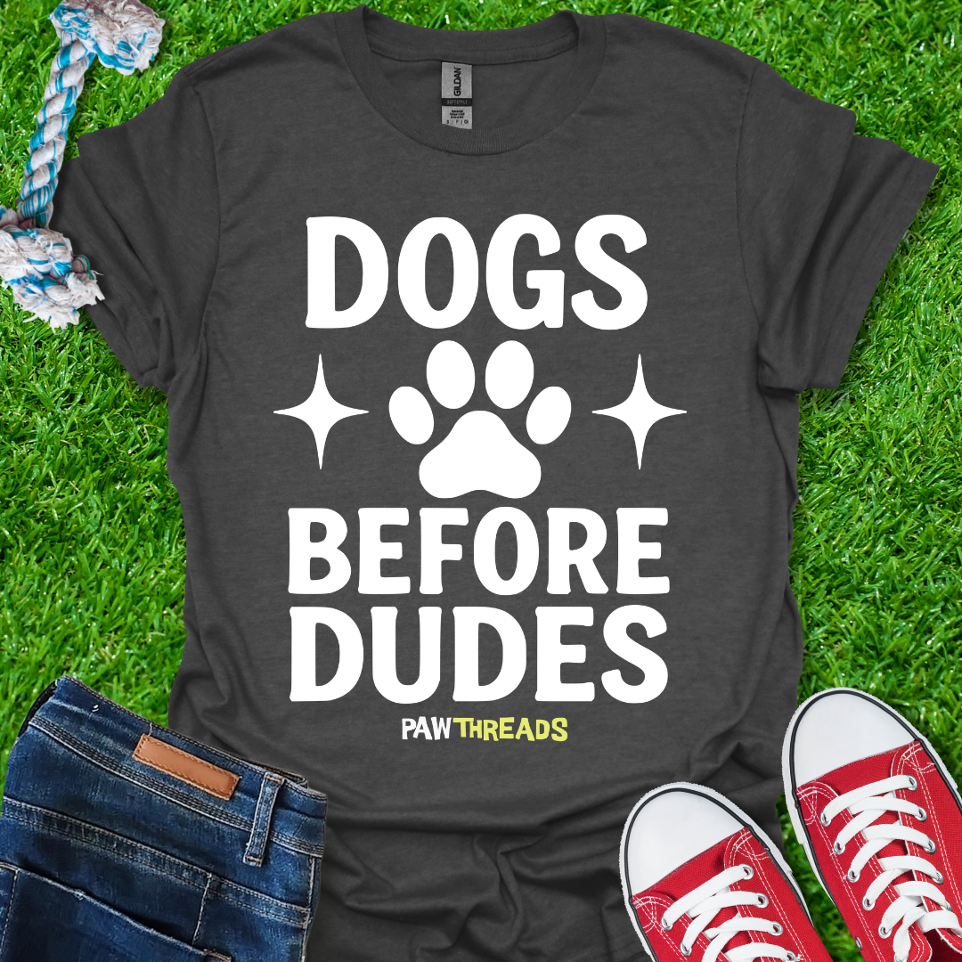 Dogs before Dudes T-Shirt
