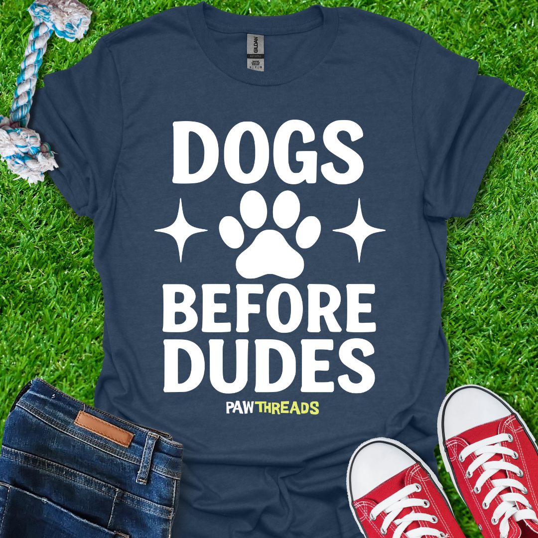 Dogs before Dudes T-Shirt