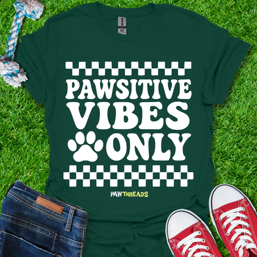 Pawsitive Vibes Only T-Shirt