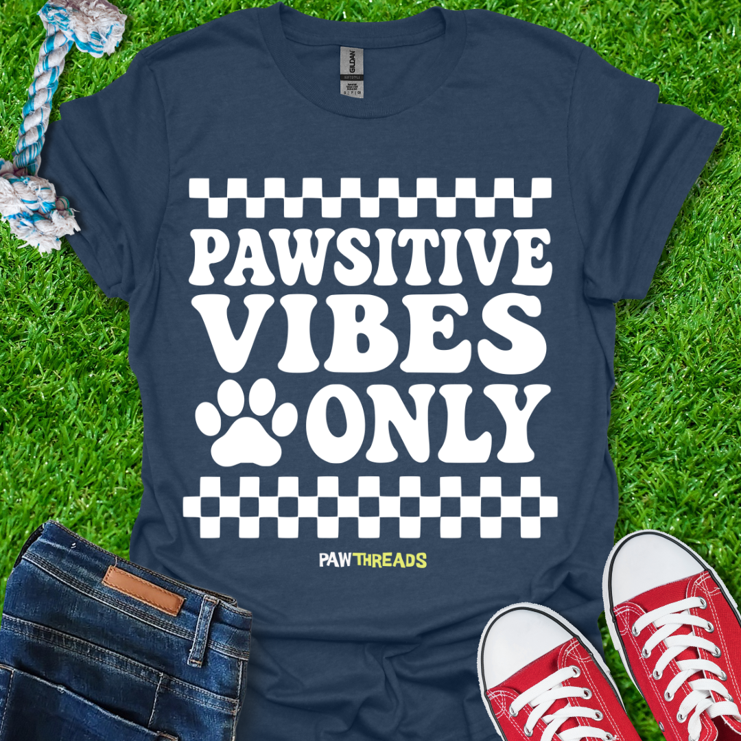 Pawsitive Vibes Only T-Shirt