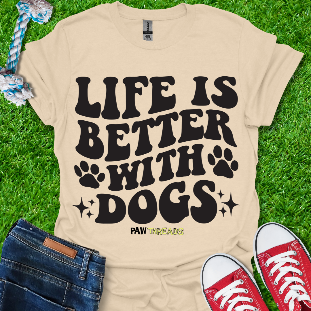 Life is Better T-Shirt