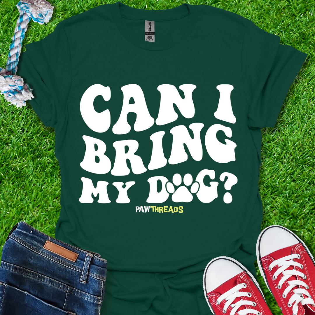 Bring My Dog T-Shirt