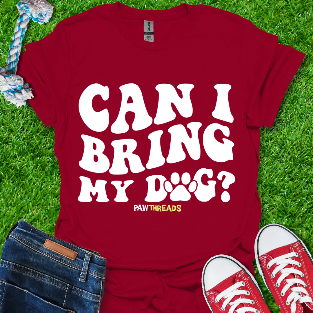 Bring My Dog T-Shirt