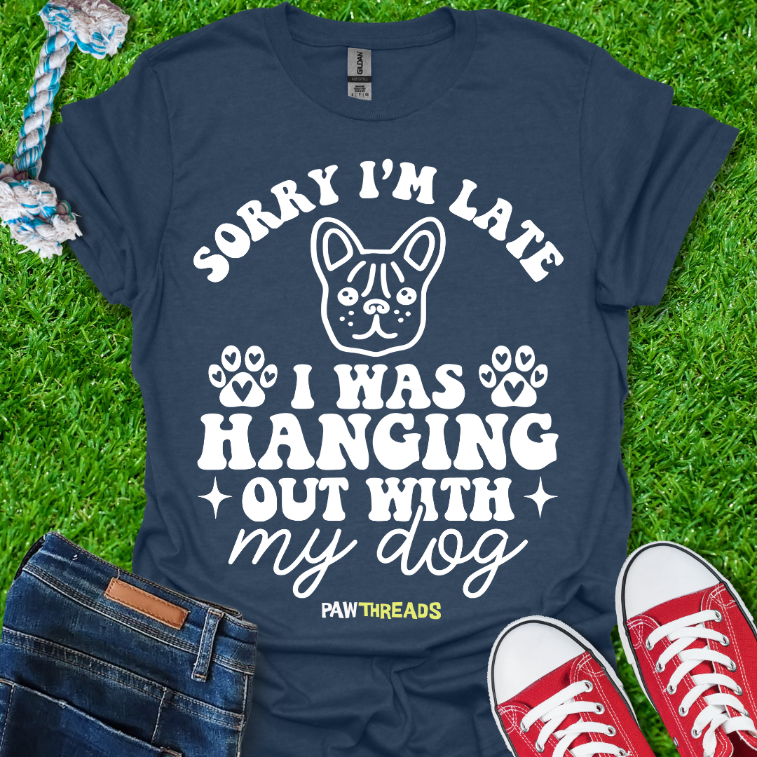 Sorry I'm Late T-Shirt