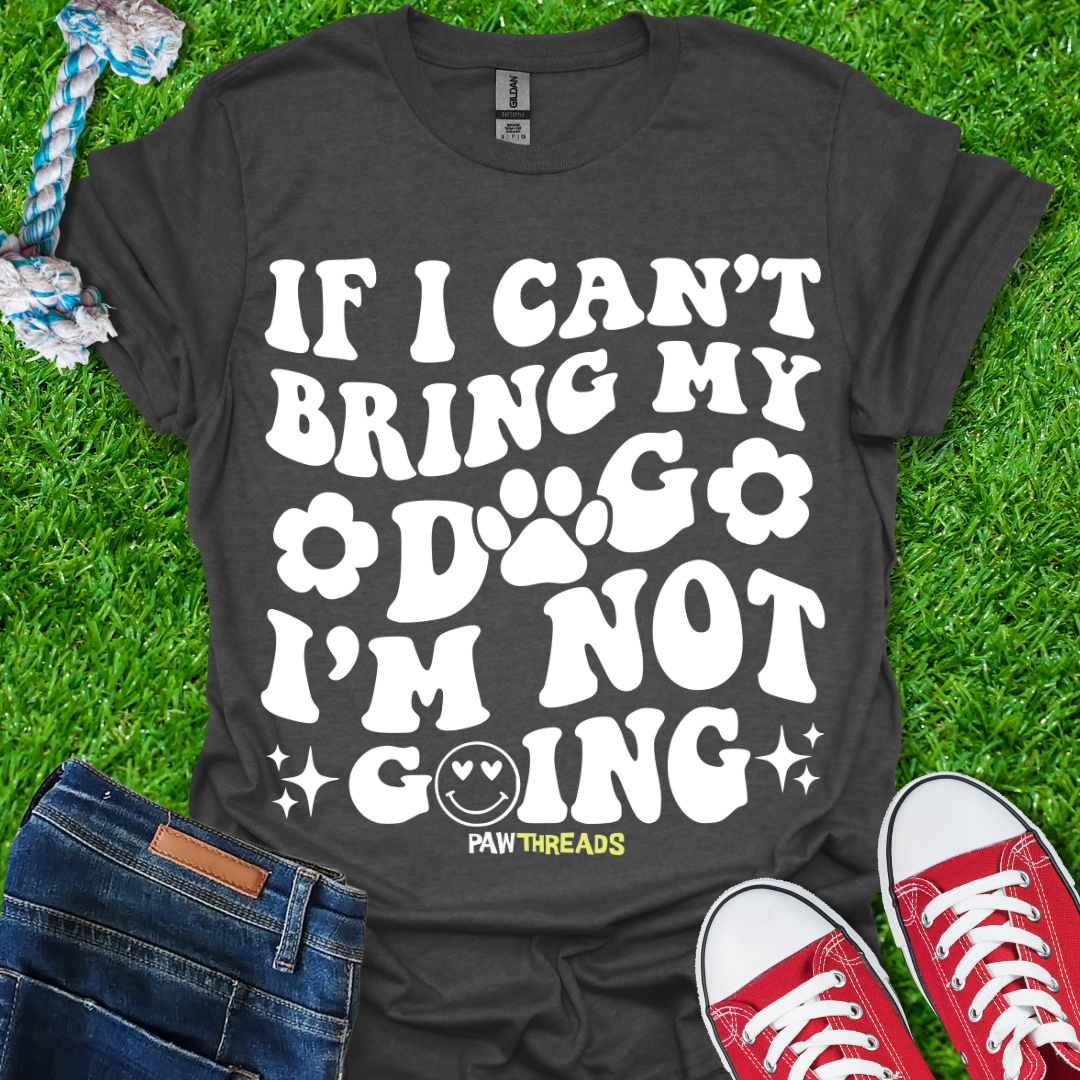 Bring My Dog T-Shirt