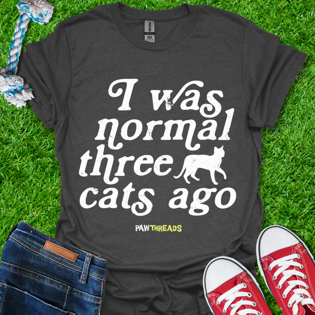 Three Cats Ago T-Shirt