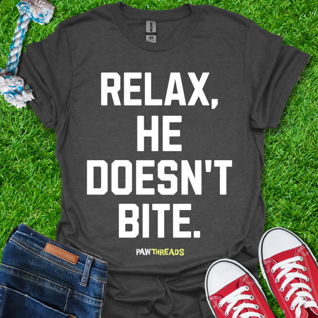 He Doesn't Bite T-Shirt