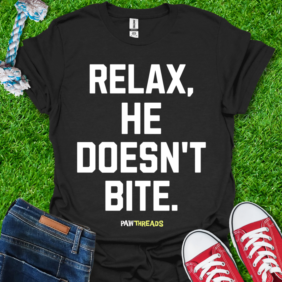 He Doesn't Bite T-Shirt