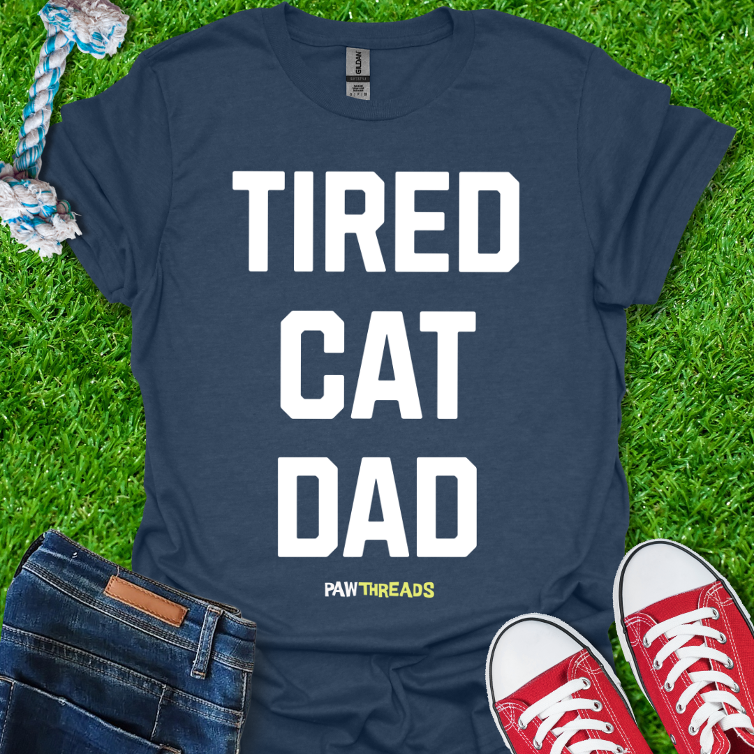 Tired Cat Dad T-Shirt