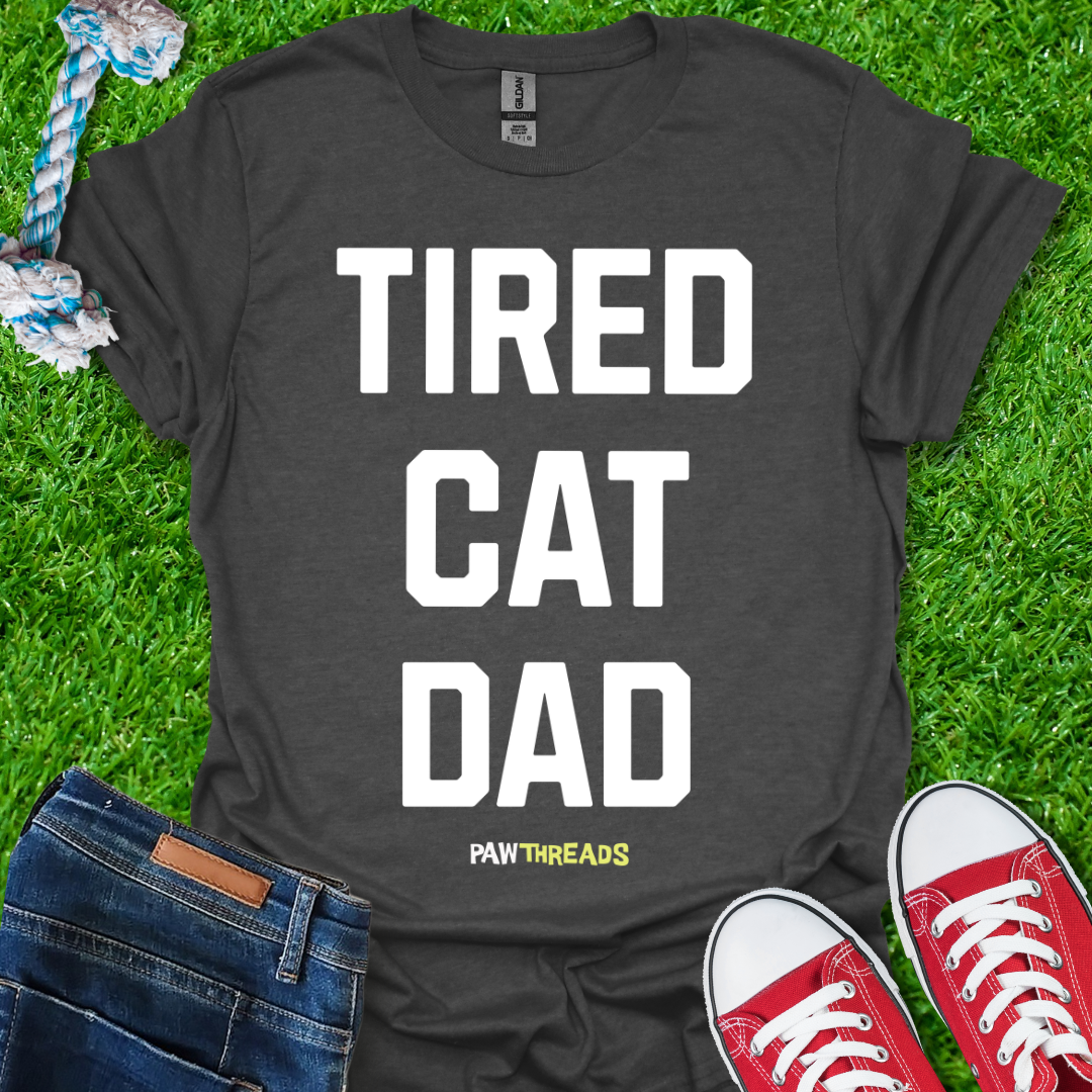Tired Cat Dad T-Shirt