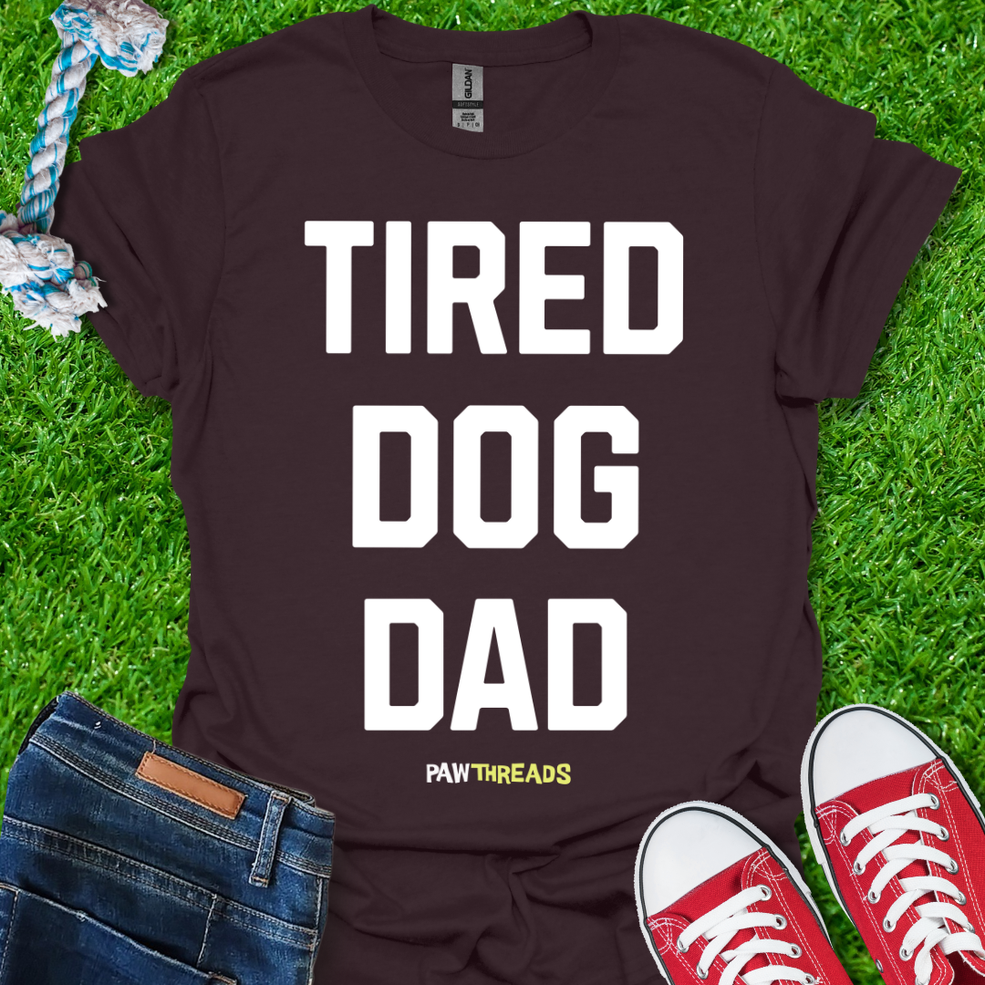 Tired Dog Dad T-Shirt