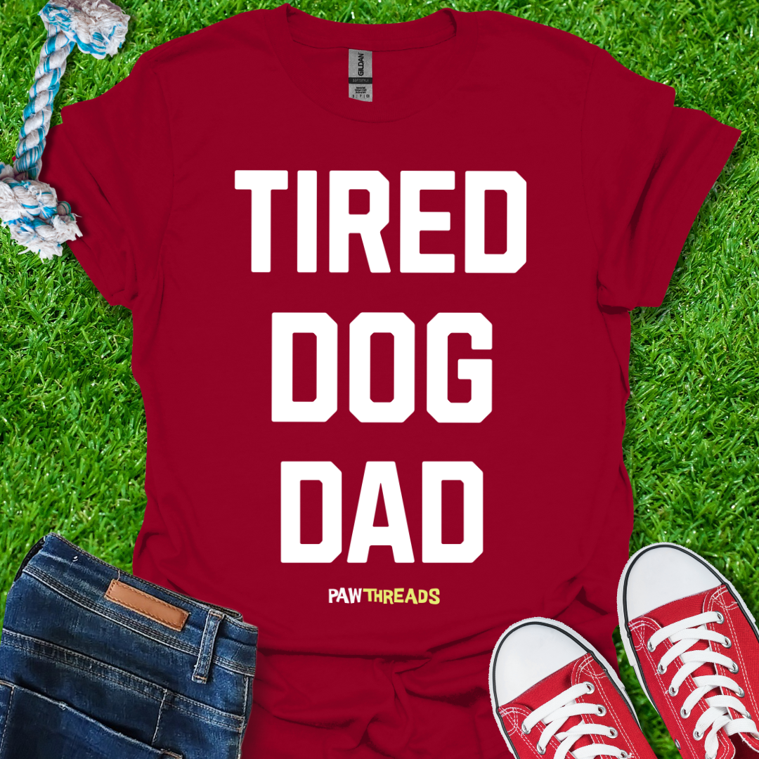 Tired Dog Dad T-Shirt