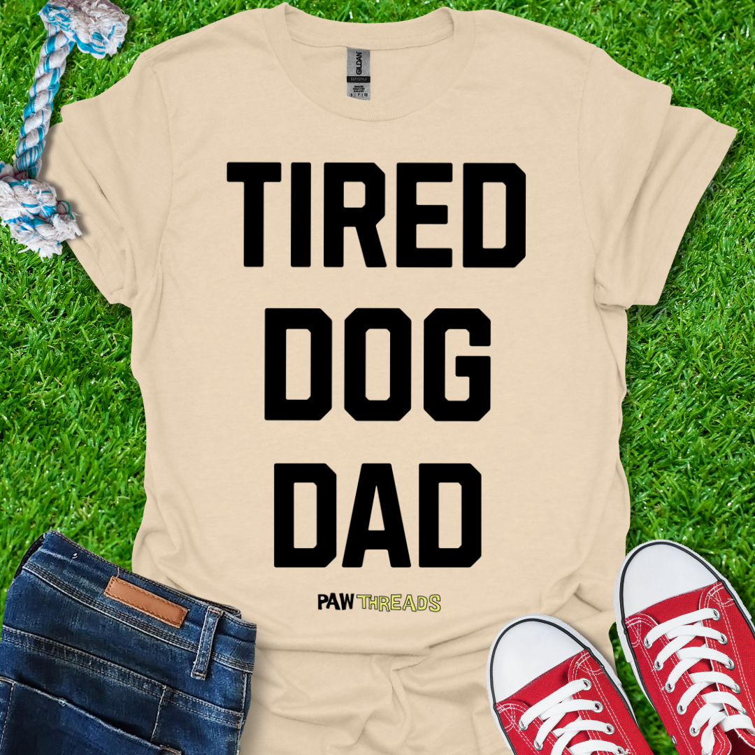Tired Dog Dad T-Shirt