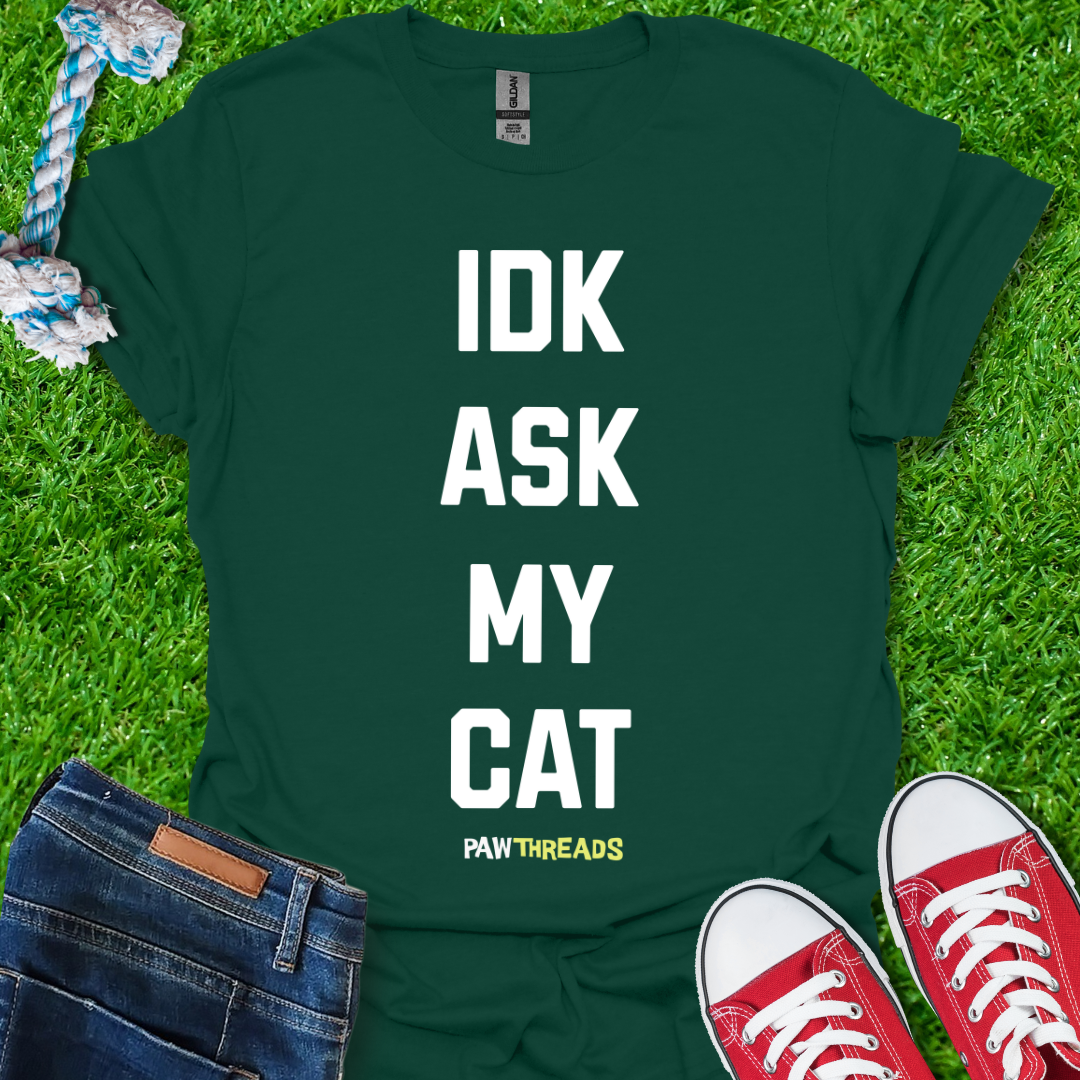 Ask My Cat T-Shirt