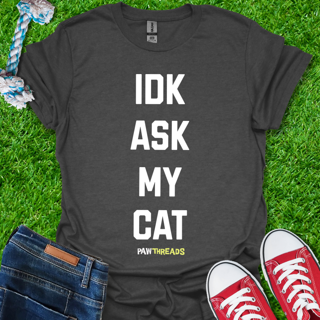 Ask My Cat T-Shirt