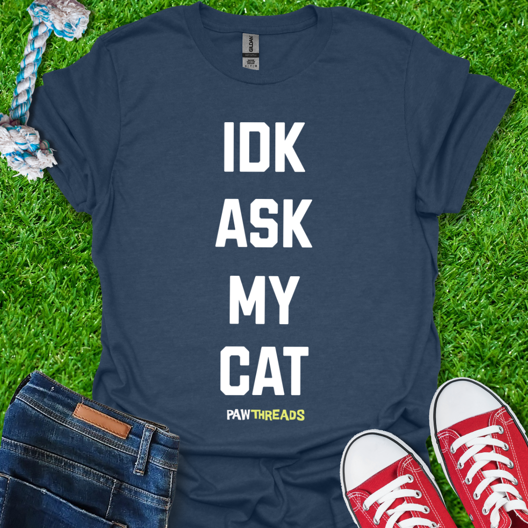 Ask My Cat T-Shirt